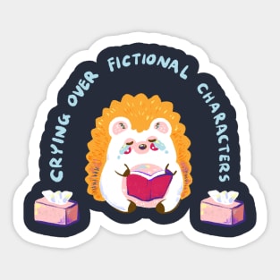 Crying over fictional characters Sticker